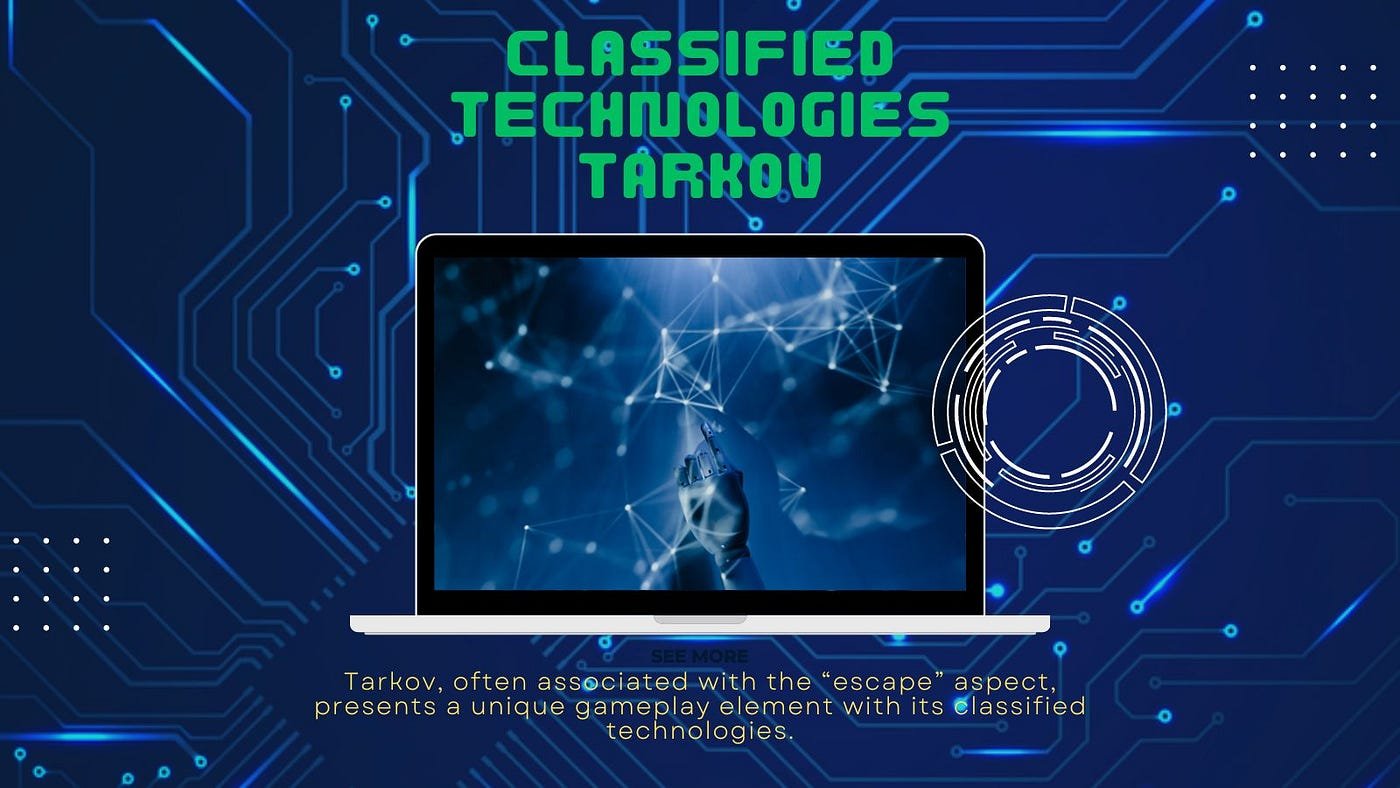 Classified Technologies in Tarkov